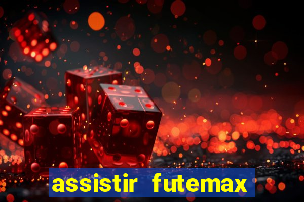 assistir futemax real madrid